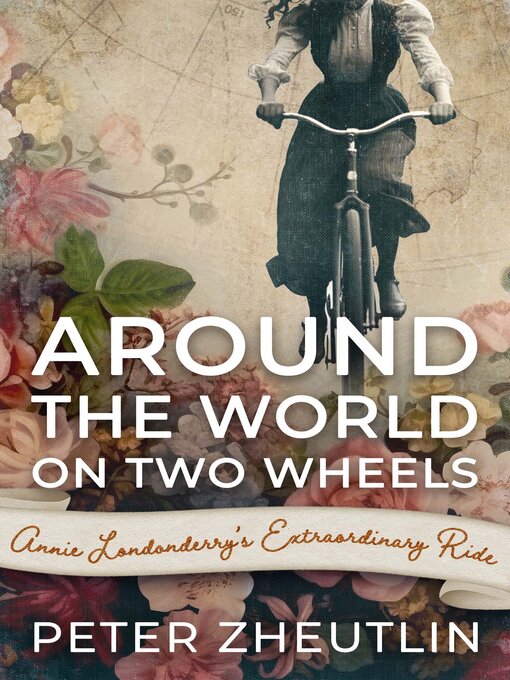 Title details for Around the World On Two Wheels by Peter Zheutlin - Available